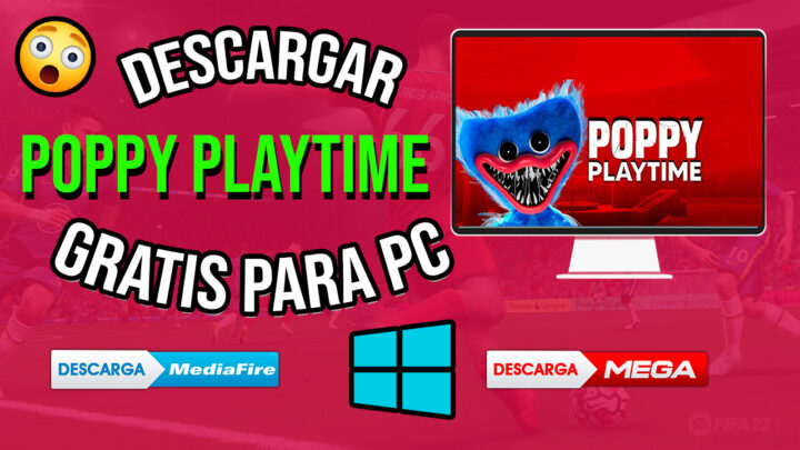 Descargar Poppy PlayTime GRATIS Para PC Windows 7, 8 10 y 11 Ultima Version